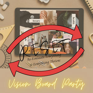 Virtual R.E.S.E.T Vision Board Party